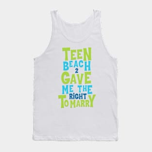 Teen Beach Legalized Gay Tank Top